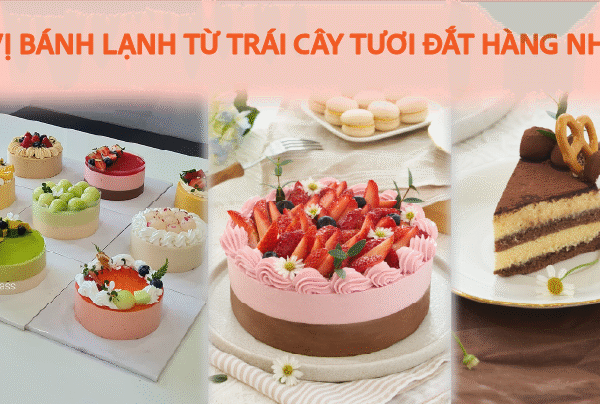 Lớp online 9 loại bánh lạnh healthy từ trái cây tươi